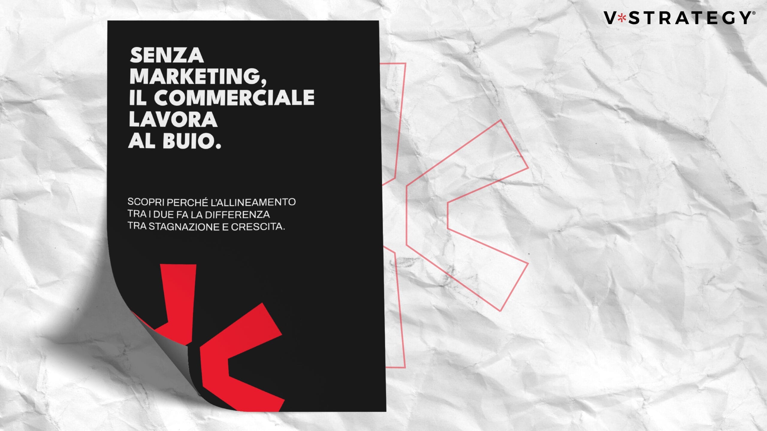 Senza marketing, il tuo commerciale lavora al buio.